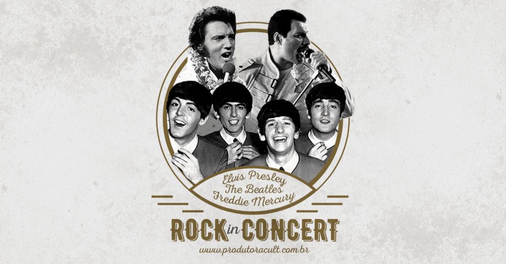 ROCK IN CONCERT - Especial Elvis Presley, The Beatles e Freddie Mercury. [Brusque]