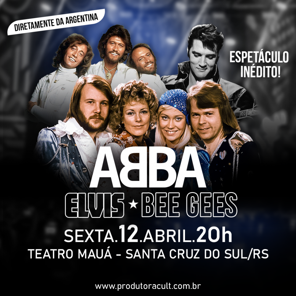 Espetculo ABBA, ELVIS & BEE GEES [Santa Cruz do Sul]