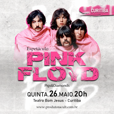Espetáculo PINK FLOYD [Curitiba]