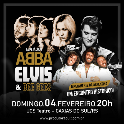 Espetáculo ABBA, ELVIS & BEE GEES [Caxias do Sul]