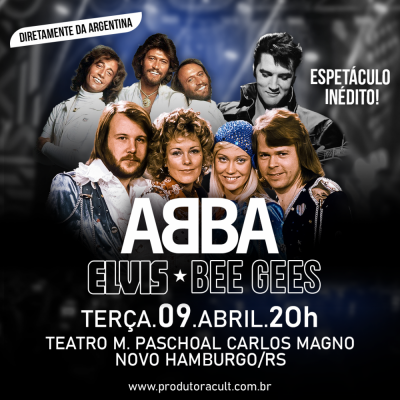 Espetculo ABBA, ELVIS & BEE GEES [Novo Hamburgo]