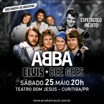 Espetculo ABBA, ELVIS & BEE GEES [Curitiba]